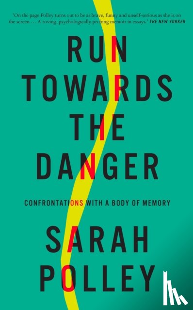 Polley, Sarah - Run Towards The Danger
