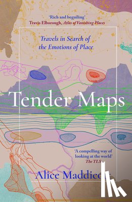 Maddicott, Alice - Tender Maps