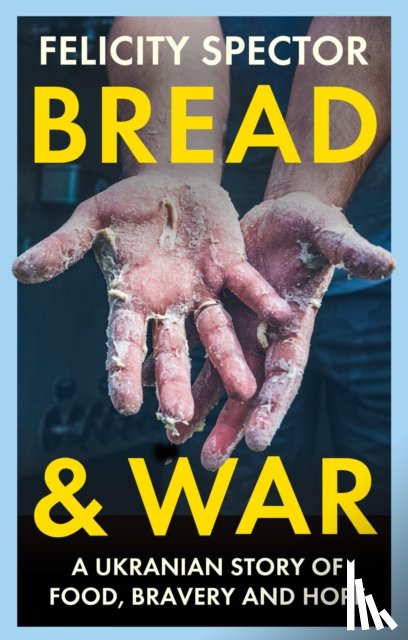 Spector, Felicity - Bread and War