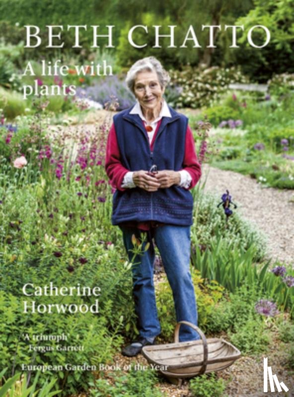 Horwood, Catherine - Beth Chatto