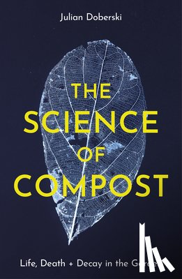 Doberski, Julian - The Science of Compost