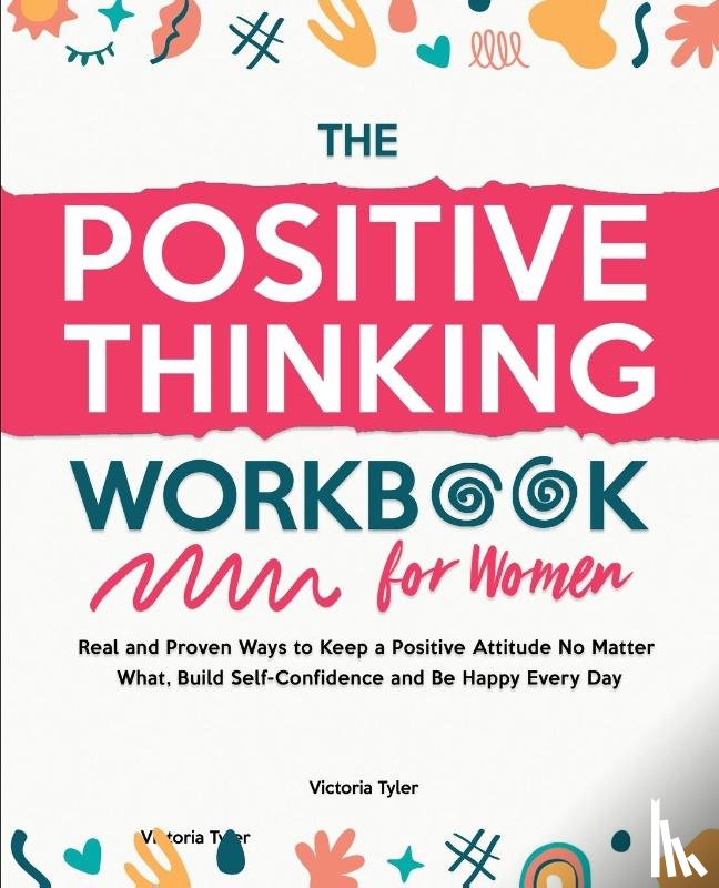 Tyler, Victoria - The Positive Thinking Workbook for Women