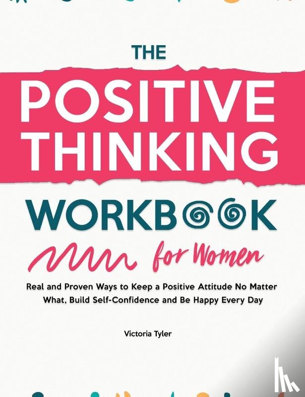 Tyler, Victoria - The Positive Thinking Workbook for Women
