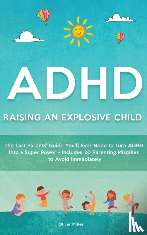 Miller, Oliver - ADHD - Raising an Explosive Child