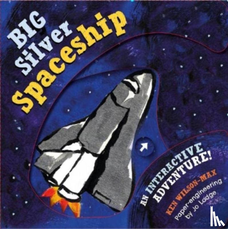 Wilson-Max, Ken - The The Big Silver Spaceship
