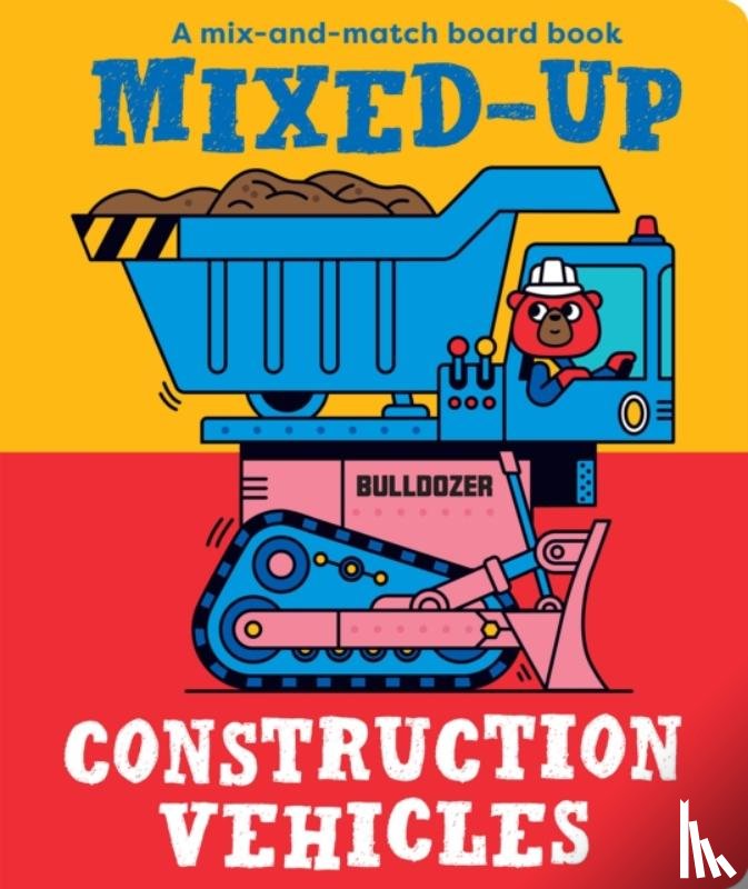 Wilson, Spencer - Mixed-Up Construction Vehicles