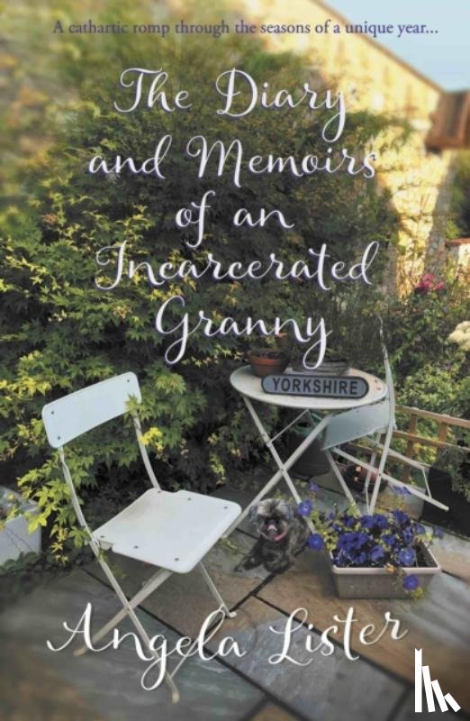 Lister, Angela - The Diary and Memoirs of an Incarcerated Granny