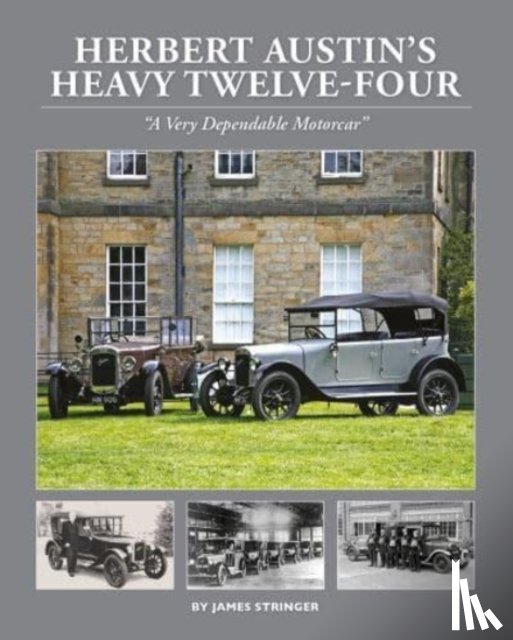 Stringer, James - Herbert Austin's Heavy Twelve-Four