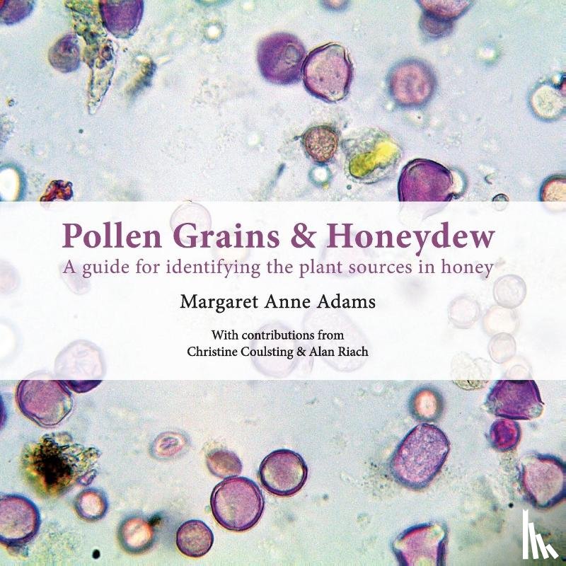 Adams, Margaret Anne - Pollen Grains & Honeydew
