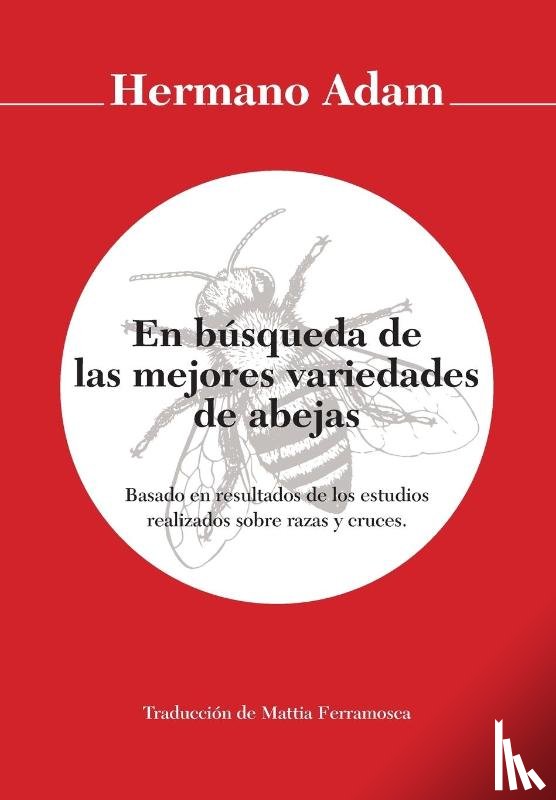 Adam, Hermano - En busqueda de las mejores variedades de abejas