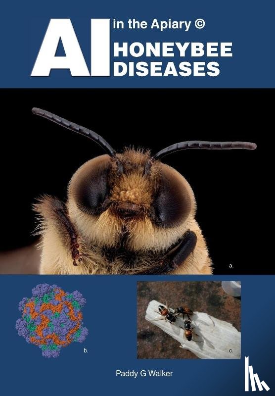 Walker, Paddy G - AI in the Apiary (c) HONEYBEE DISEASES