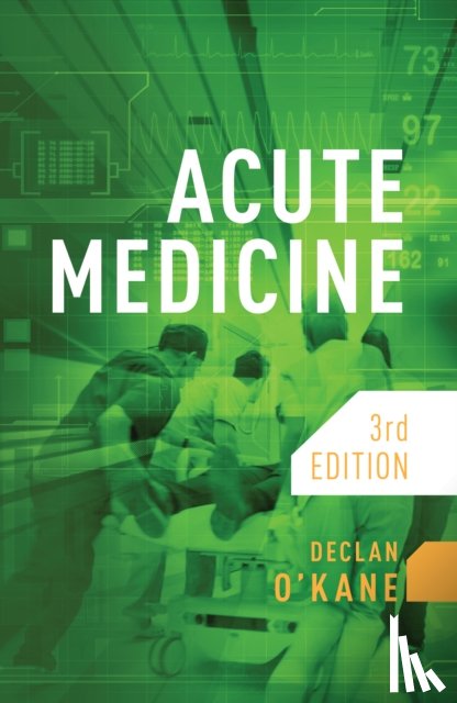 O'Kane, Declan (Consultant Physician - Acute Medicine, third edition