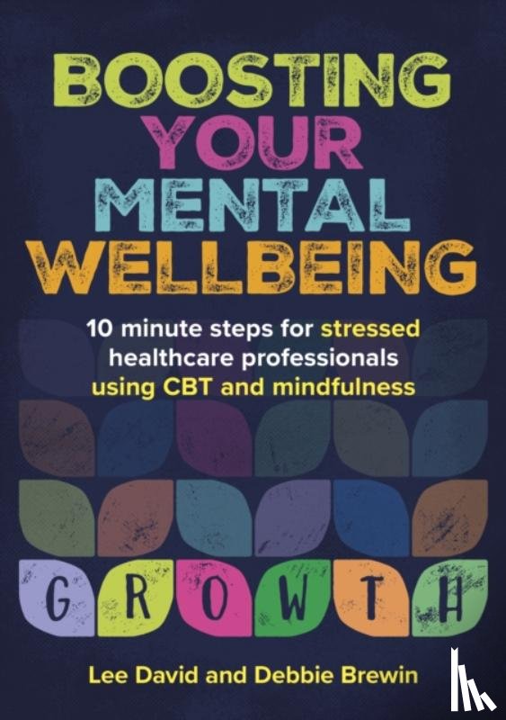 David, Lee (GP and Cognitive Behavioural Therapist, Brewin, Debbie - Boosting Your Mental Wellbeing
