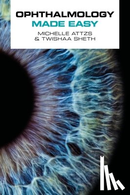 Attzs, Michelle, Sheth, Twishaa - Ophthalmology Made Easy