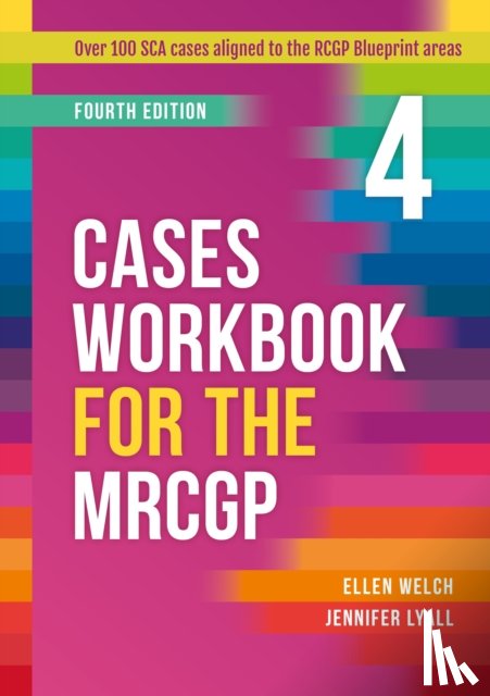 Welch, Ellen (GP, Lyall, Jennifer (GP - Cases Workbook for the MRCGP, fourth edition