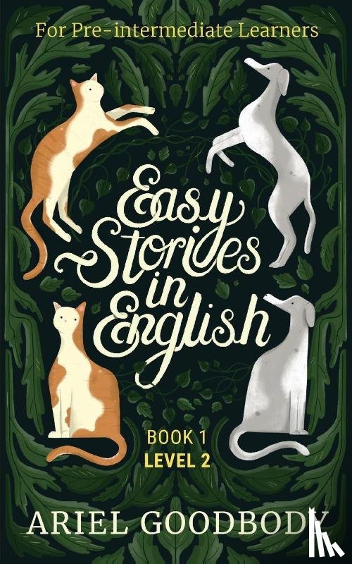 Goodbody, Ariel - Easy Stories in English for Pre-Intermediate Learners