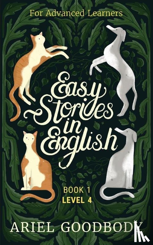 Goodbody, Ariel - Easy Stories in English for Advanced Learners