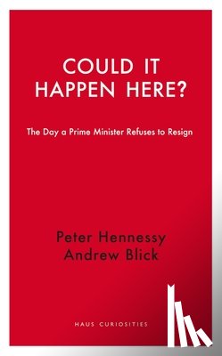 Hennessy, Peter - Could it Happen Here?