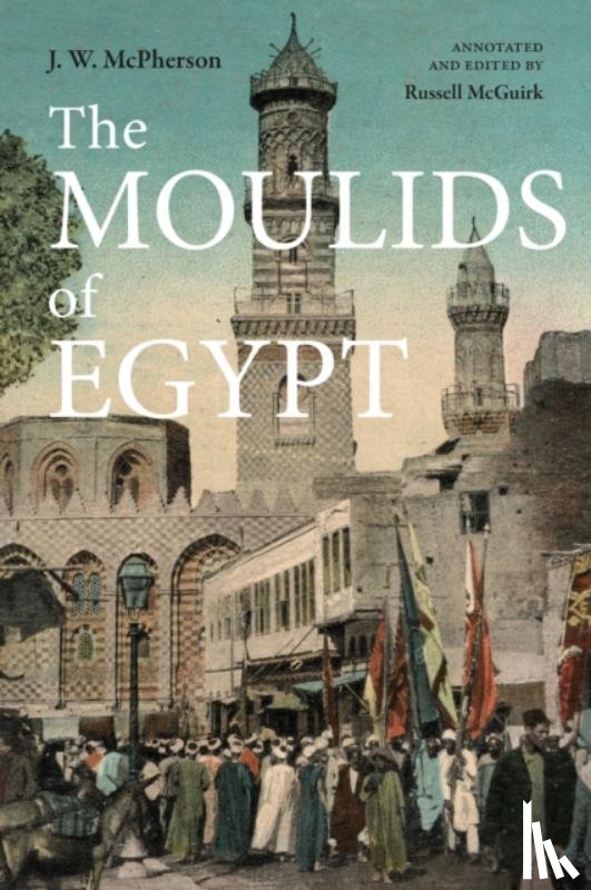 McPherson, J. W. - The Moulids of Egypt
