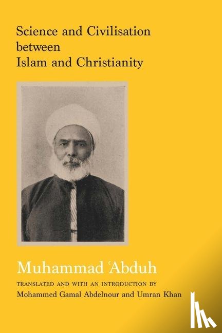 Abduh, Muhammad - Science and Civilisation between Islam and Christianity