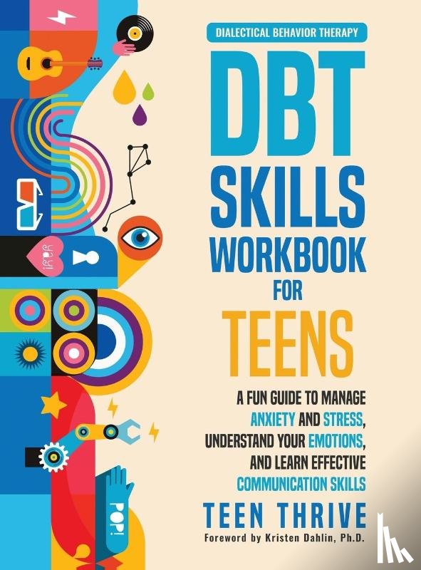 Thrive, Teen - The DBT Skills Workbook for Teens