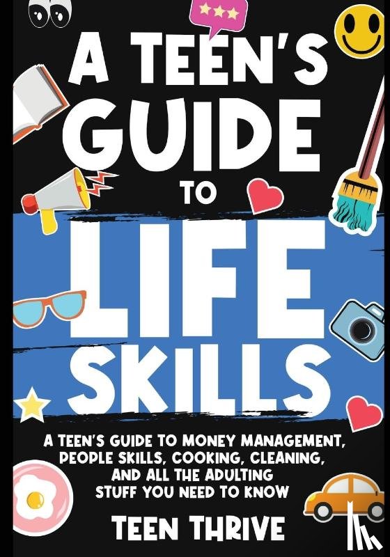 Thrive, Teen - A Teen's Guide to Life Skills