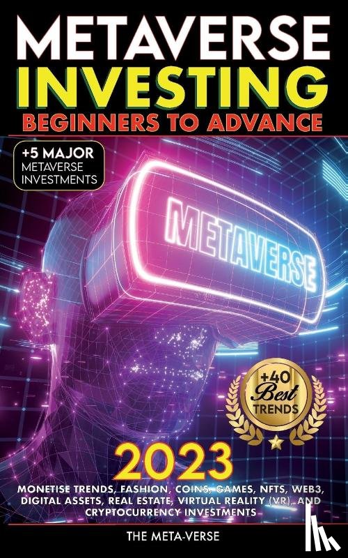 Crypto Art, Nft Trending - Metaverse 2023 Investing Beginners to Advance, Monetise Trends, Fashion, Coins, Games, NFTs, Web3, Digital Assets, Real Estate, Virtual Reality (VR), and Cryptocurrency Investments