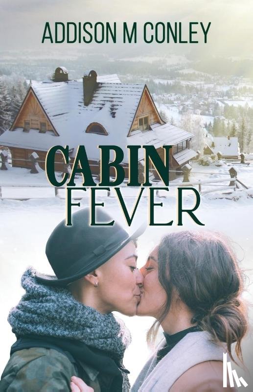 Conley, Addison M - Cabin Fever