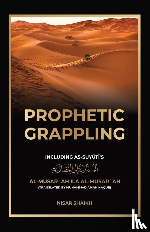 Shaikh, Nisar - Prophetic Grappling