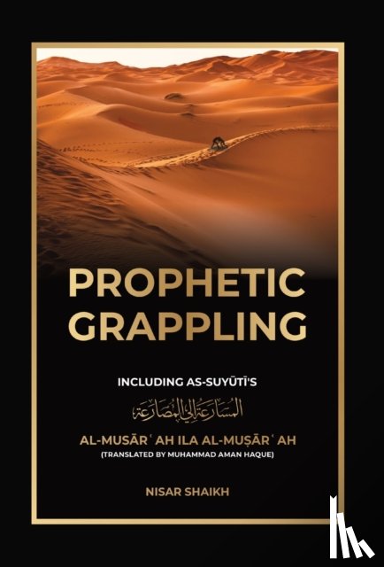 Shaikh, Nisar - Prophetic Grappling