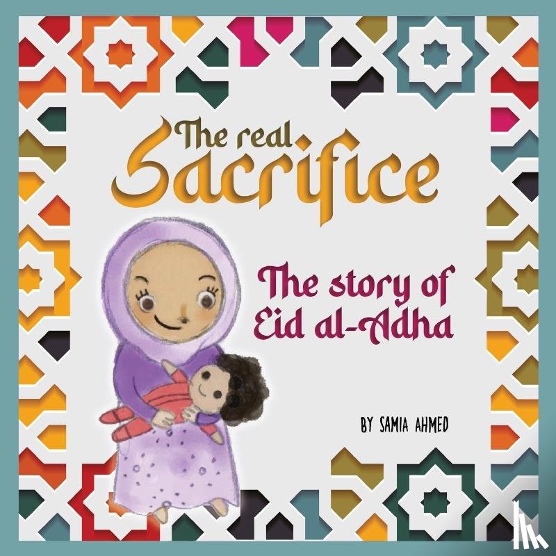 Ahmed, Samia - The Real Sacrifice