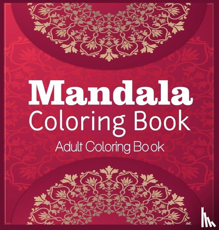 Liram, Ane - Mandala Coloring Book | Adult Coloring Book