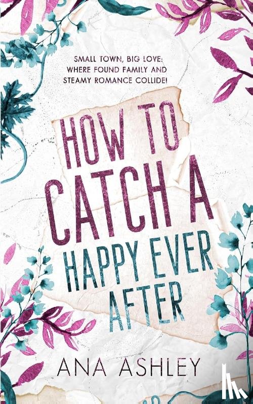 Ashley, Ana - How to Catch a Happy Ever After