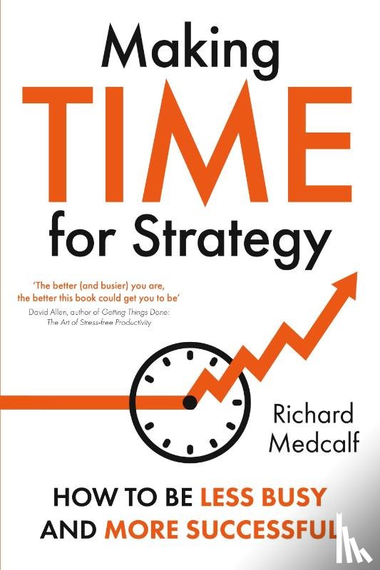 Medcalf, Richard - Making TIME for Strategy