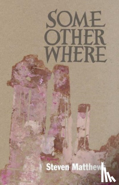 Matthews, Steven - Some Other Where