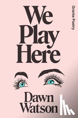 Watson, Dawn - We Play Here