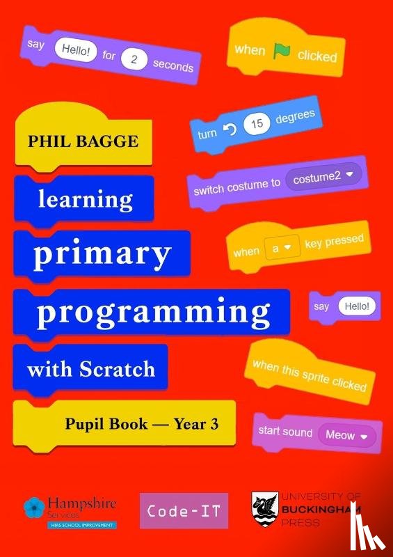 Bagge, Phil - Teaching Primary Programming with Scratch Pupil Book Year 3