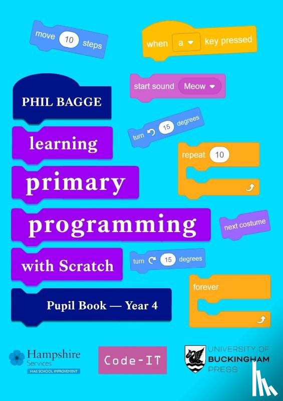 Bagge, Phil - Teaching Primary Programming with Scratch Pupil Book Year 4
