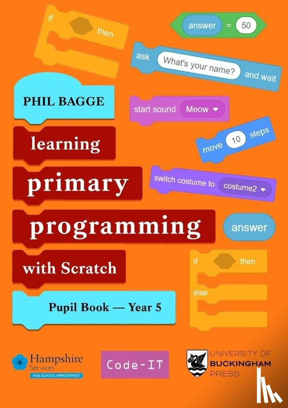 Bagge, Phil - Teaching Primary Programming with Scratch Pupil Book Year 5