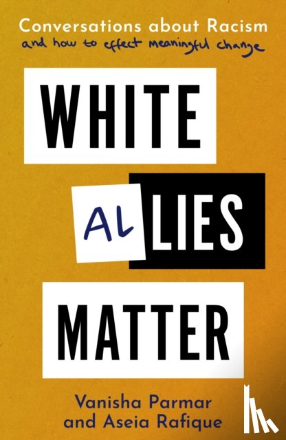 Parmar, Vanisha, Rafique, Aseia - White Allies Matter
