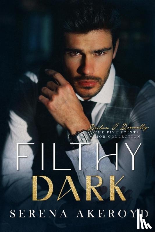 Akeroyd, Serena - Filthy Dark (Five Points' Mob Collection