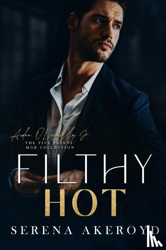 Akeroyd, Serena - Filthy Hot (Five Points' Mob Collection