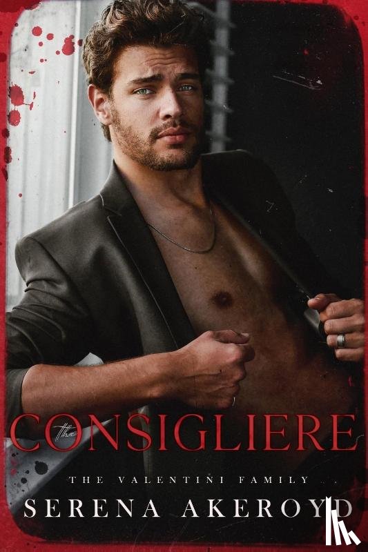 Akeroyd, Serena - The Consigliere (The Valentini Family