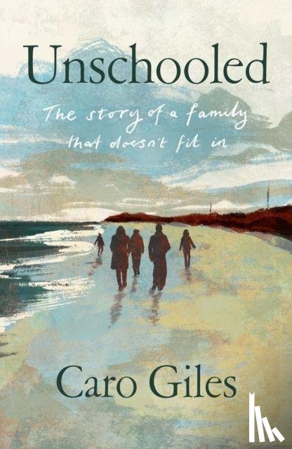 Giles, Caro - Unschooled