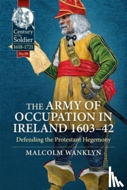 Wanklyn, Malcolm - The Army of Occupation in Ireland 1603-42