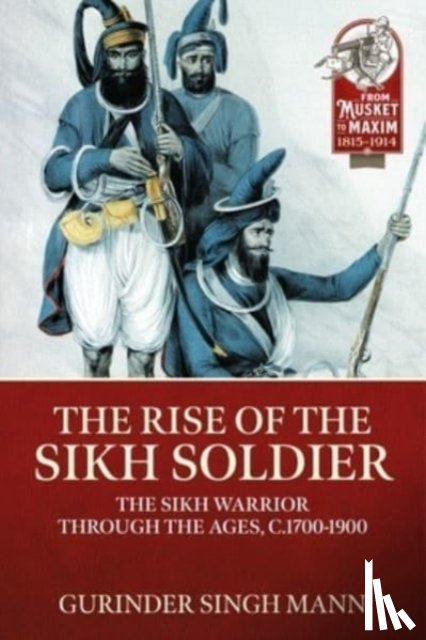 Mann, Gurinder Singh - The Rise of the Sikh Soldier