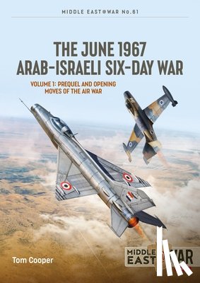 Cooper, Tom, Sandler, Efim - The June 1967 Arab-Israeli Six-Day War