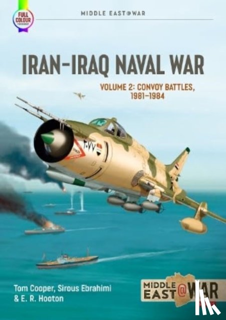 Cooper, Tom, Ebrahimi, Sirous, Hooton, E R - Iran Iraq Naval War Volume 2