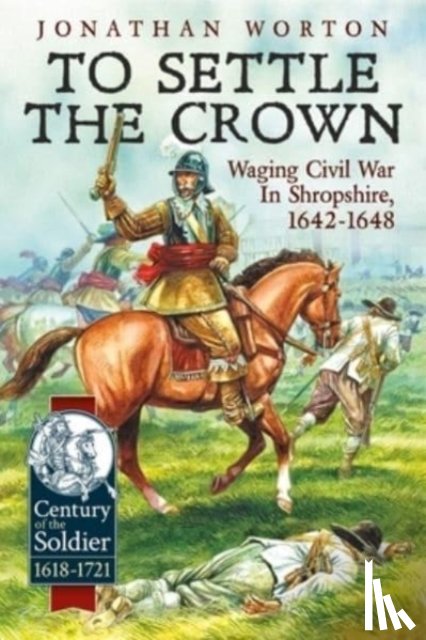 Worton, Jonathan - To Settle the Crown