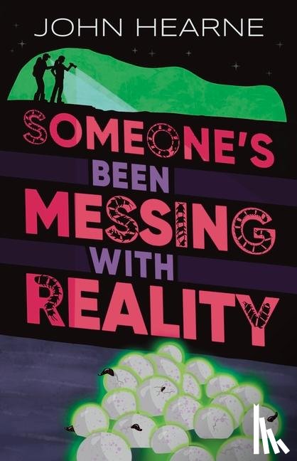 Hearne, John - Someone’s Been Messing with Reality